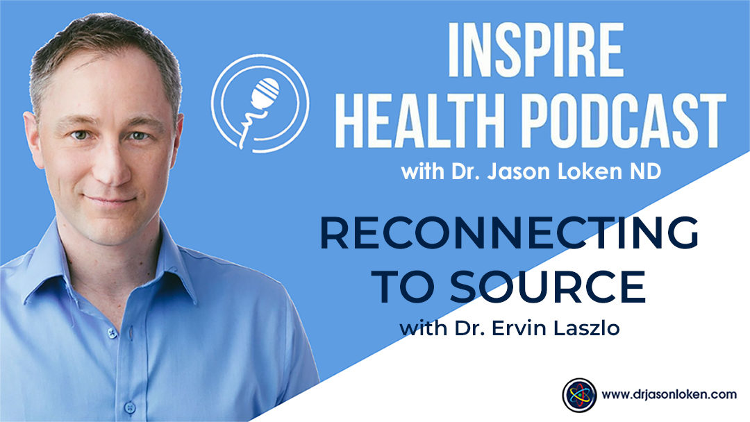 Episode 20: Reconnecting to Source  with Ervin Laszlo Ph.D.