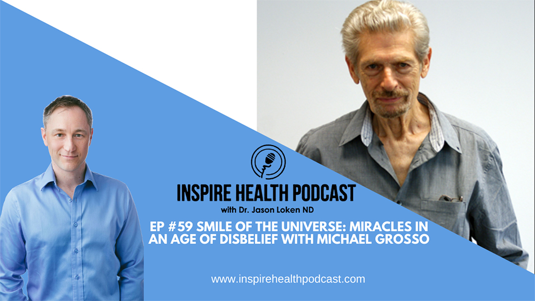 Episode 59: Smile of the Universe with Michael Grosso, PHD