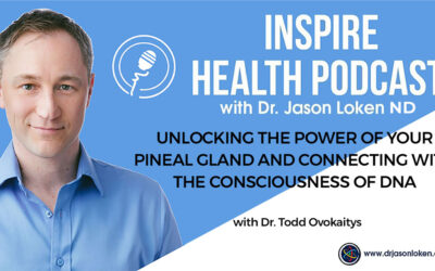 Episode 77: Unlocking the Power Of Your Pineal Gland And Connecting With The Consciousness Of DNA With Dr. Todd Ovokaitys
