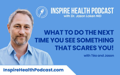 Episode 108: What to do the next time you see something that scares you! With Téa and Jason
