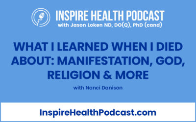 Episode 179: What I Learned When I Died About: Manifestation, God, Religion & More with Nanci Danison
