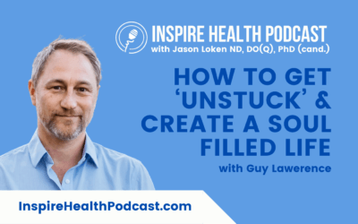 Episode 193: How To Get ‘Unstuck’ & Create a Soul Filled Life With Guy Lawrence
