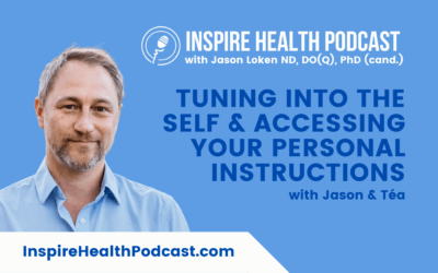 Episode 194: Tuning Into The Self & Accessing Your Personal Instructions With Jason & Téa