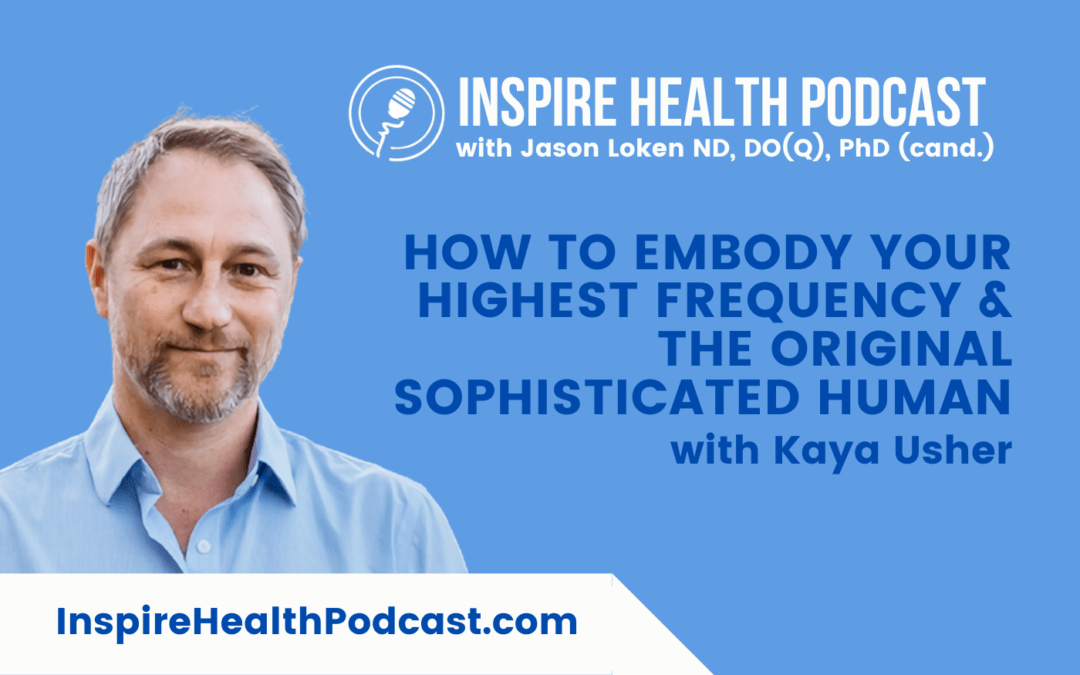 Episode 214: How To Embody Your Highest Frequency & The Original Sophisticated Human With Kaya Usher